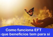 Como funciona EFT e que benefícios tem para si