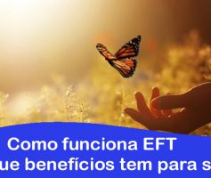 Como funciona a EFT e que benefícios tem para si