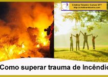 Como superar trauma de incêndio